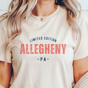 Allegheny Pennsylvania Shirt, Pennsylvanian Pride T-shirt, Hometown Tee, Road Trip Tshirt, Gift for Travel Lover, PA State, Mid-Atlantic