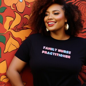 Family Nurse Practitioner Shirt, New Nurse Gift, Nursing Student Tee, T-Shirt for Nurse Appreciation, Nurse Graduation Gift, Medical School