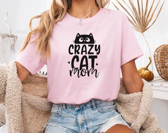 Crazy Cat Mom T-Shirt: Funny Pet Lover Unisex Tee