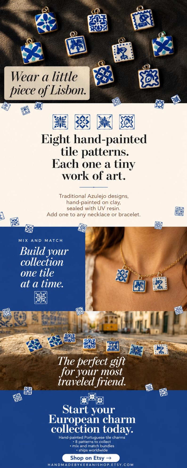 May include: Eight square charms featuring blue and white hand-painted tile patterns with gold-toned metal edges. The charms are displayed individually and attached to a gold-toned chain necklace. Text includes Wear a little piece of Lisbon, Eight hand-painted tile patterns, Each one a tiny work of art, Build your collection one tile at a time, The perfect gift for your most traveled friend, and Start your European charm collection today.