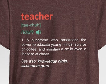 Funny Teacher Definition T-Shirt: Teacher Appreciation Gift