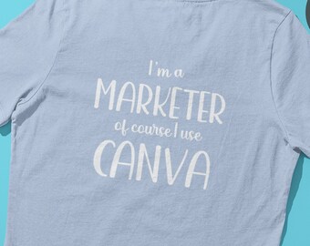 Lustiges T-Shirt: Ich benutze Canva - Unisex Marketing Geschenk