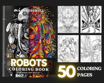 Robot Coloring Book: 50 Futuristic Designs for Adults & Teens (PDF)