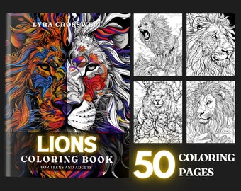 Lion Coloring Book - 50 Lion Coloring Pages For Adults & Teens - Unlimited PDF Downloading And Printing