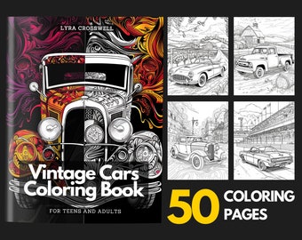 Vintage Cars Coloring Book - 50 Vintage Cars Coloring Pages For Adults & Teens - Unlimited PDF Downloading And Printing