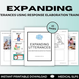 May include: A teal background with the text "EXPANDING UTTERANCES USING RESPONSE ELABORATION TRAINING." The image shows several pages with illustrations and the text "63 PAGES." The product is an instant printable download.