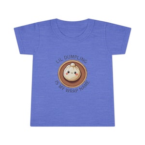 Lil Dumpling is My Wrap Name Toddler T-shirt