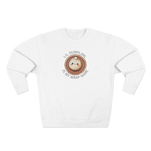 Felpa girocollo unisex con scritta Lil Dumpling is My Wrap Name