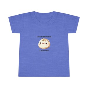 Love Everything A Bao You Toddler T-Shirt