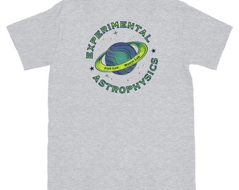Experimental Astrophysics Short-Sleeve Unisex T-Shirt, Double Sided