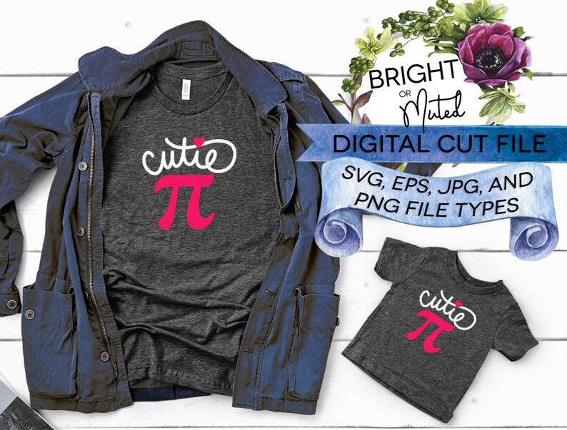 May include: A digital cut file design featuring the text "cutie pi" with a pink pi symbol and a small red heart. The design is shown on two gray t-shirts, one adult size and one child size. The design is available in SVG, EPS, JPG, and PNG file types.