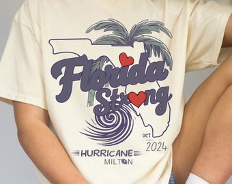 Florida Strong Survived Hurricane Milton 2024 Survivor Gift Shirt Stronger Than The Storm Survivor Storm T-Shirt Florida Hurricane