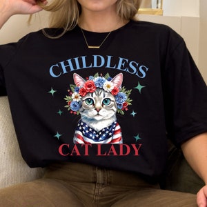 childless cat lady Childless Cat Lady Shirt Childless Cat Lady For Kamala Cat Ladies Is Voting cat lady kamala childless cat lady shirt