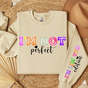I&#39;m Not Perfect I&#39;m Limited Edition SVG PNG,Love Yourself Svg, You Matter Always Svg, Positive Quotes,Boho Inspirational Sleeve Shirt Svg