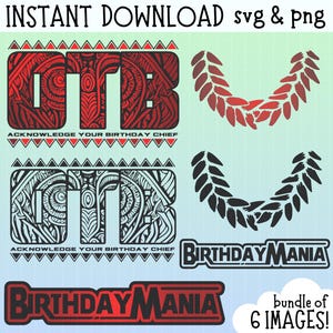 May include: A digital download bundle of six images featuring the text "OTB" in a tribal design, a wreath, and the text "Birthday Mania". The text "Acknowledge Your Birthday Chief" appears below the tribal design.