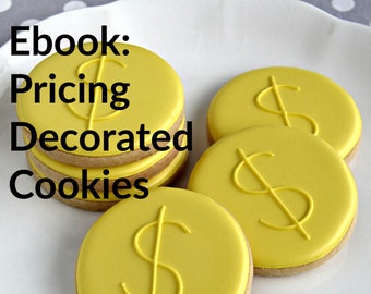 Ebook - How to Price Decorated Cookies for Success