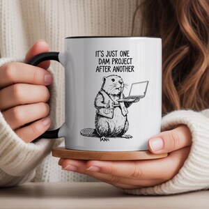 Dam Project Mug Funny Beaver Mug, Construction Humor Mug, Architect Engineer Gift, Project Manager Mug, Funny Coworker Gift