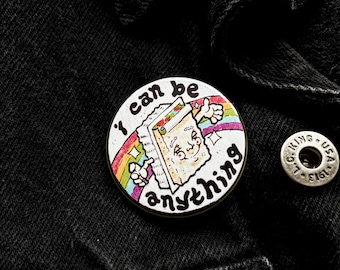 I Can Be Anything Tofu 1.75” Pin