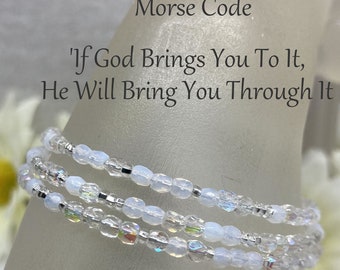 If God Brings You To It; He Will Bring You Through It Morse Code Inspirational Message Beaded Wrap Bracelet, Clear and White Opal Glass