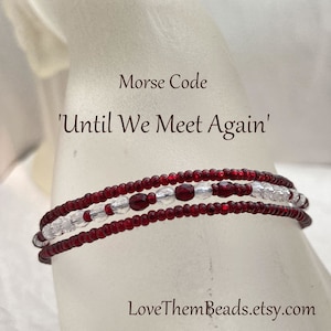 Until We Meet Again Morse Code Seed Bead Wrap Bracelet, Garnet Red and Crystal Clear, Remember Loss of a Loved One Sympathy Jewelry Gift