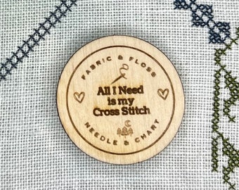 Needle minder - All I Need Is My Cross Stitch magnetic
