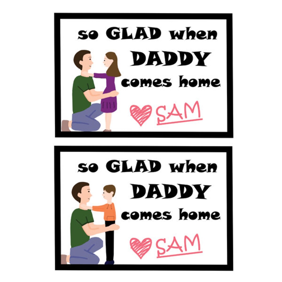 Im so Glad When Daddy Comes Home JPG/PDF Files 3x4 Printable Files Clip