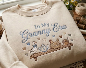 Embroidered In My Granny Era Sweatshirt, Vintage Goose Kitchen Shirt, Grandma Core Crewneck, Cottagecore Shirt, Granny Gift