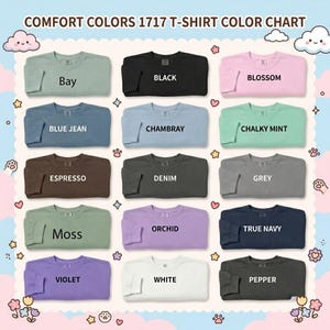May include: A Comfort Colors 1717 t-shirt color chart displaying fifteen folded shirts in various shades including Bay, Black, Blossom, Blue Jean, Chambray, Chalky Mint, Espresso, Denim, Grey, Moss, Orchid, True Navy, Violet, White, and Pepper.