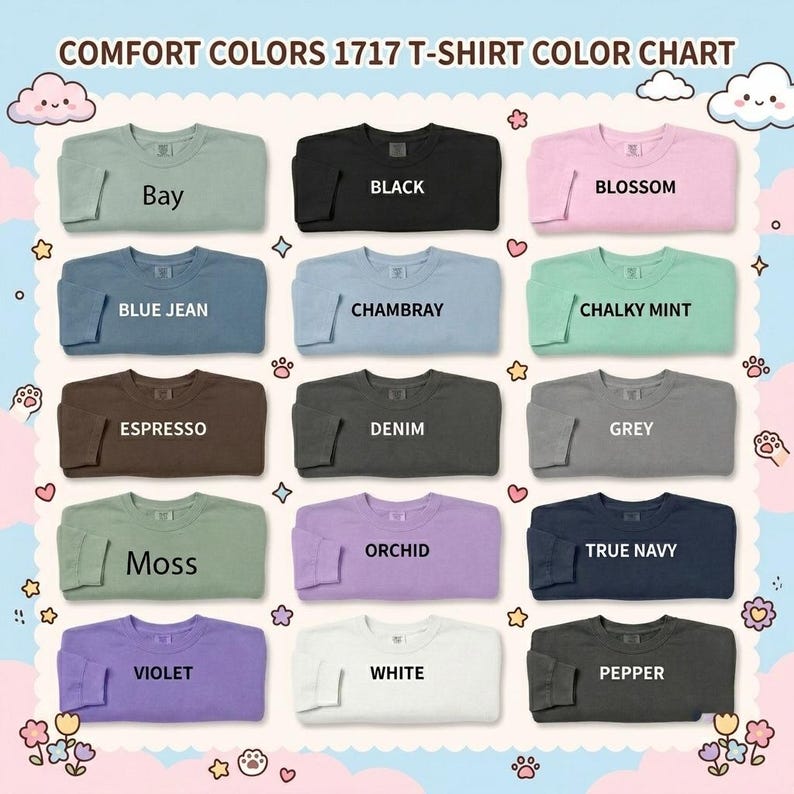 May include: A Comfort Colors 1717 t-shirt color chart displaying fifteen folded shirts in various shades including Bay, Black, Blossom, Blue Jean, Chambray, Chalky Mint, Espresso, Denim, Grey, Moss, Orchid, True Navy, Violet, White, and Pepper.