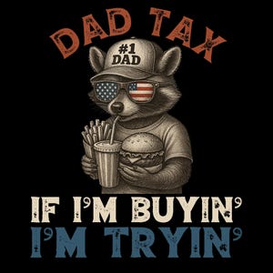 Papa taxe si j'achète, j'essaie Papa drôle le 4 juillet Hommes, fête des pères 2025 numérique png