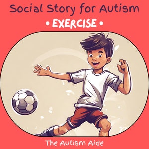 Peut inclure: Illustration d'une personne jouant au football, donnant un coup de pied au ballon. L'image fait partie d'une histoire sociale pour l'autisme, avec le texte "Social Story for Autism - EXERCISE" en haut et "The Autism Aide" en bas.