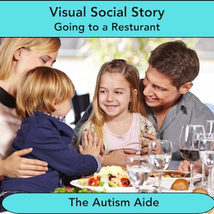 May include: A family of four is sitting at a table in a restaurant. The parents are smiling and looking at their children. The children are also smiling. There are plates of food on the table, including a salad, a steak, and mashed potatoes. There are also glasses of wine and water on the table. The text "Visual Social Story Going to a Resturant" is at the top of the image. The text "The Autism Aide" is at the bottom of the image.