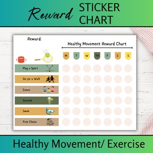 May include: A printable healthy movement reward chart with a sticker chart for kids. The chart has a list of activities like playing a sport, going for a walk, dancing, stretching, swimming, and free choice. The chart is designed to help kids stay active and healthy.