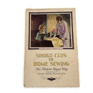 1938 Singer Sewing Library, Short Cuts to Home Sewing by the Singer Sewing Machine Co.