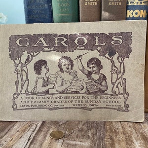 Antique Softbound Song Book, Carols, by Leyda Publishing 1914