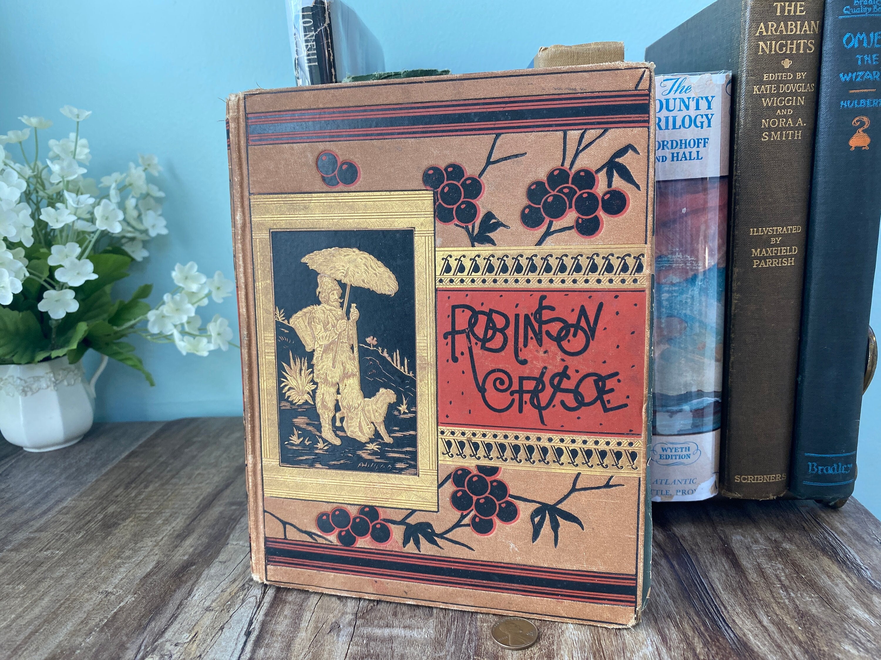 Antique Book, the Life and Adventures of Robinson Crusoe by Daniel ...