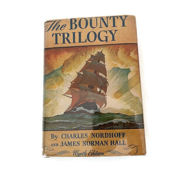 Vintage Book, The Bounty Trilogy by Charles Nordhoff and James Norman Hall, Illustrated by N.C. Wyeth