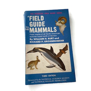 Vintage Field Guide to the Mammals, 1976 Third Edition by William H. Burt and Richard P. Grossenheider