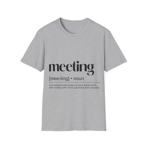 Meetings Defined Unisex T-Shirt, Funny Office Shirt, Workwear Gift, Casual Tee, Everyday Wear