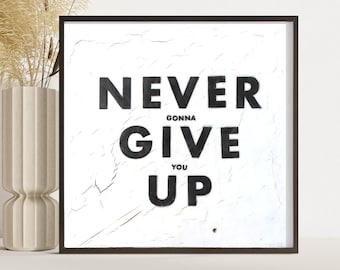 Never Give Up Art Print