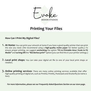 May include: A white and green graphic with the text "Evoke Design Studios" and the title "Printing Your Files". The graphic provides instructions on how to print digital files at home, at a local print shop, or using online printing services.