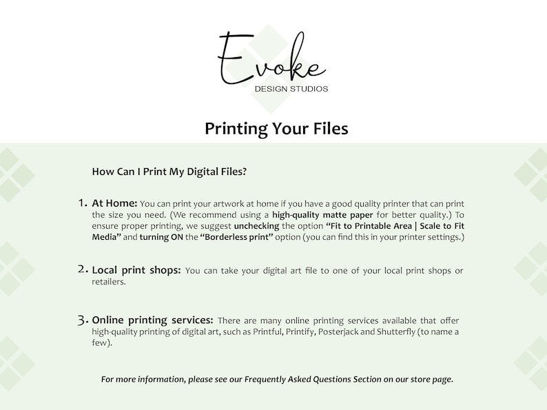 May include: A white and green graphic with the text "Evoke Design Studios" and the title "Printing Your Files". The graphic provides instructions on how to print digital files at home, at a local print shop, or using online printing services.