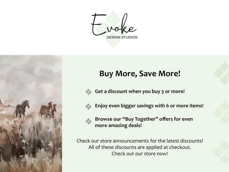 Pu&ograve; includere: Un dipinto ad acquerello di cavalli che corrono attraverso un campo. Il testo "Buy More, Save More!" &egrave; visualizzato sopra un elenco di sconti per l'acquisto di pi&ugrave; articoli. Il testo "Check our store announcements for the latest discounts! All of these discounts are applied at checkout. Check out our store now!" &egrave; visualizzato nella parte inferiore dell'immagine.