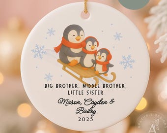 Personalized Three Sibling Christmas Ornament, Big Sister Little Sister Ornament Big Brother Little Brother Ornament Custom Sibling Ornament