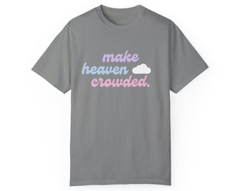 Make Heaven Crowded Graphic Tee | Christian Tees | Jesus Apparel | Faith Shirt | Christian Gift | Bible Verse Apparel