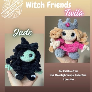 May include: Two crochet dolls titled Little Witch Friends, Jade and Twila. Jade is a green-faced doll with black hair and clothing. Twila has tan hair, a pink dress, and a grey crown with a pink gem. Text includes Low-Sew PDF and Moonlight Magic.