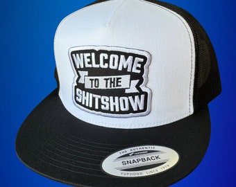 Welcome to the Sh*t Show Flat Bill Trucker Hat Yupoong 6006 Black/ White/Black