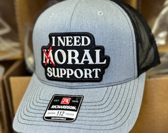 I Need Moral Oral Support Hat - multiple hat options