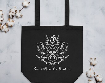 Om is Where the Heart is, Eco Tote Bag, Mindfulness, artful yoga gift, spiritually gifted,meditator gift, spiritual  gift, Mental health