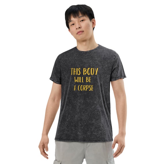 This Body Will Be A Corpse Buddhism Shirt This Body Will Be A Corpse Buddhism Shirt